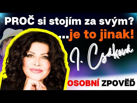 Ilona Csáková: 💥 STOJÍM si za svým, stačí jen otevřít oči. 💥...[osobní zpověď]