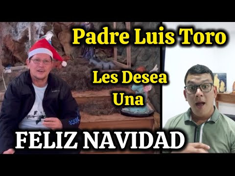 🚨FELIZ NAVIDAD 🎄 UN MENSAJE ESPECIAL del Padre Luis Toro