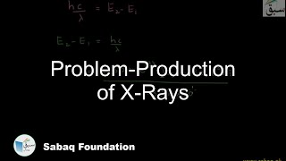 Problem-Production of X-Rays