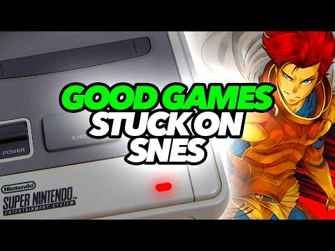 Good Games Stuck On SNES