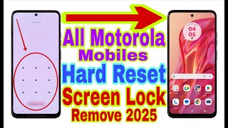 All Motorola Hard Reset/Remove Screen Lock 2025 || Unlock Pattern/Pin/Password 100% Working