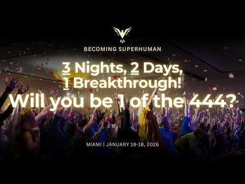 3 Nights. 2 Days. 1 Breakthrough. Will you be 1 of the 444?
