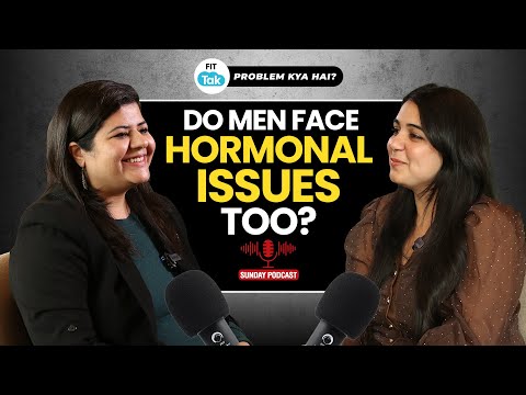 Hormonal Imbalance In Men & Women: Causes, Symptoms and Treatment | Podcast | Fit Tak | PCOD | PCOS