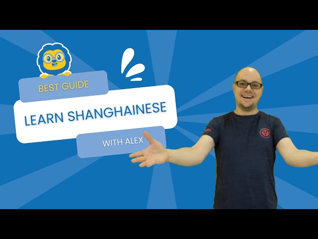 Learn Shanghainese - Alex's Experience