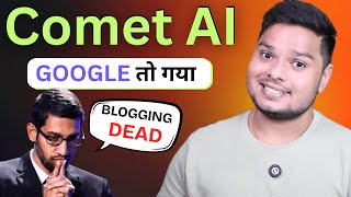 Comet AI Browser | Future Of Blogging | Will AI destroy blogging? #blogging #ai