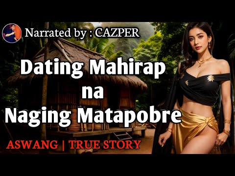 DATING MAHIRAP NA NAGING MATAPOBRE - Full Story | Kwentong Aswang | True Story