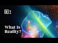 Understanding Reality and the Brain