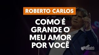 QUANDO Cifra - Roberto Carlos - CIFRAS PDF