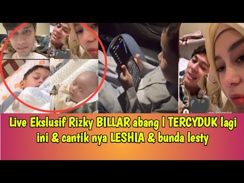 Live Ekslusif Rizky BILLAR abang l TERCYDUK lagi ini & cantik nya LESHIA & bunda lesty