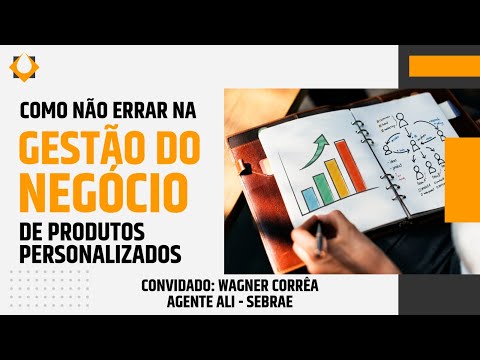 UM PAPO E MUITAS DICAS DE COMO GERIR SEU NEGÓCIO DE PERSONALIZADOS