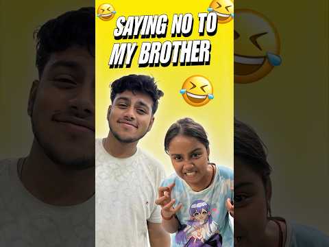 Saying No to My Brother