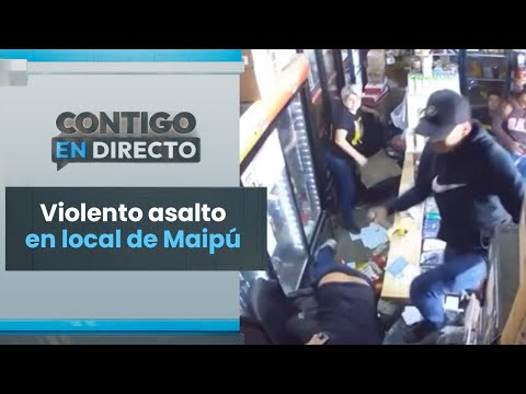 "MUY VIOLENTO": El asalto a local comercial en Maipú que quedó grabado - Contigo en Directo