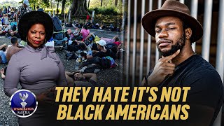 Illegal Migrants Hate That It's Not Black Americans Being Targeted Instead Of Them