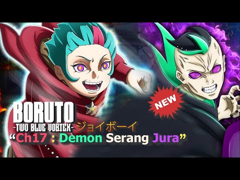 Gila! Daemon Tantang Jura di Chapter 17 Boruto Terbaru! Jura vs Daemon Siapa yang Menang?