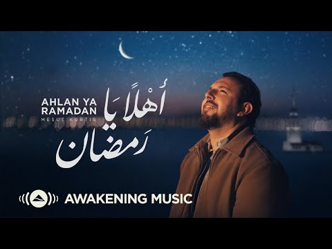 Mesut Kurtis - Ahlan Ya Ramadan | Official Music Video | مسعود كُرتِس - أهلاً يا رمضان