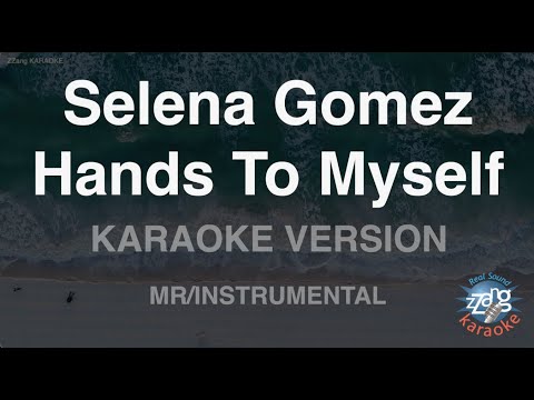 Selena Gomez – Hands To Myself (Instrumental) (Karaoke Version)