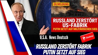 "Russland zerstört U.S.A. Fabrik in der Ukraine – Friedensgespräche gescheitert?"