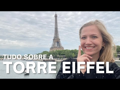 DICAS SOBRE A TORRE EIFFEL | TUDO O QUE VC PRECISA SABER SOBRE A TORRE EIFFEL ANTES DE IR PARA PARIS