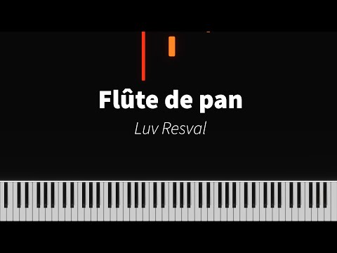 Flûte de pan - Luv Resval : PIANO TUTORIAL
