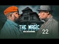 THE MAGIC (Mazingaombwe ) EP 22 MKOJANI - SAMOFI - TIN WHITE