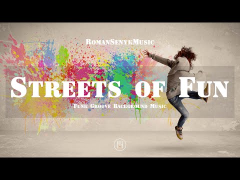 Streets of Fun | Funk Groove Background Music - Royalty Free/Music Licensing