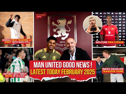 OFFICIAL DAY❗Rashford Join Villa✅New Striker DONE🚨Dorgu Debut😍Antony Debut MOTM 😱Man Utd News