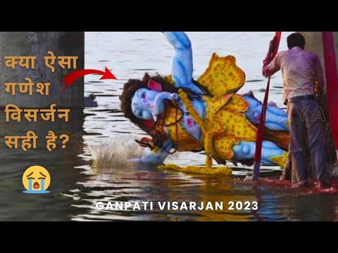 क्या ऐसा गणेश विसर्जन सही है ? 😭🙏 | Akshay chaudhary | Ganesh visarjan 2023