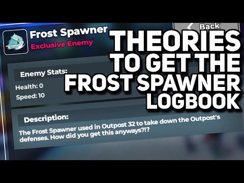 Theories To Get Frost Spawner Debunked | Roblox TDS Frost Spwaner Logbook