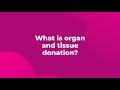 Organ and Tissue Donation Insights