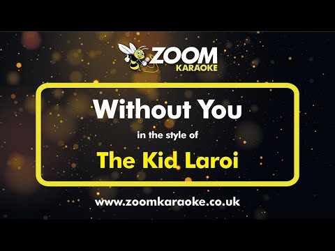 The Kid Laroi – Without You (Without Backing Vocals) – Karaoke Version from Zoom Karaoke