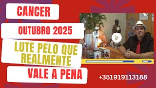 CANCER ♋OUTUBRO 2025 LUTE PELO QUE REALMENTE VALE A PENA🥷  DEIXE O AMOR FLUIR