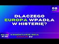Komentarze dnia Strajku Dlaczego Europa wpad?a w histeri?