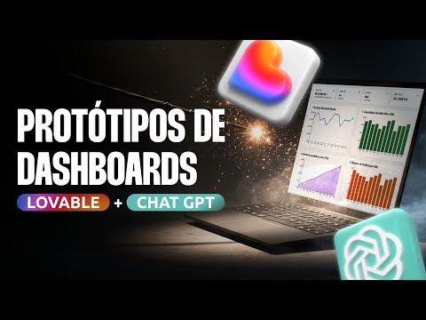 Como Criar Protótipos de Dashboards com Lovable + Chat GPT