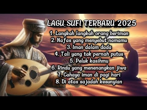 LAGU SUFI TERBAIK 2025 || LANGKAH LANGKAH ORANG BERIMAN. PELUK KASIH-MU @AlunanSantuy1206