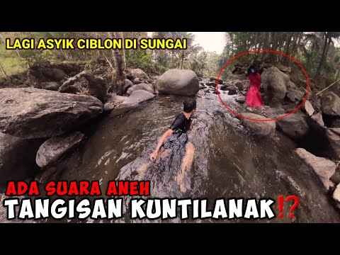 LAGI ASYIK CIBLON DISUNGAI WAKTU SANDEKALA TIBA2 ADA SUARA ANEH | TANGISAN KUNTILANAK MERAH⁉️