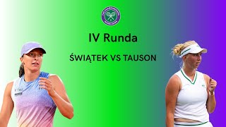 WIMBLEDON: IV RUNDA Iga Świątek- Clara Tauson [NA ŻYWO]