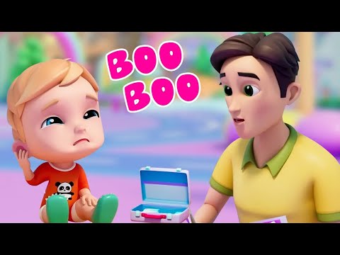 Baby Got a Boo Boo + More Kids Songs & Nursery Rhymes