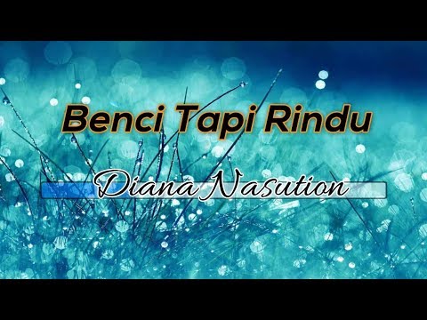 [Tanpa Vokal] ♬ Diana Nasution – Benci Tapi Rindu ♬ +Lirik Lagu [Midi Karaoke]