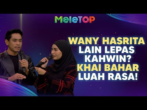 Wany Hasrita spill perubahan lepas kahwin, Khai mengenang nasib dengan Hawa? MeleTOP | Nabil & Hawa