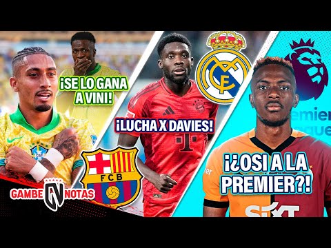 ¡RAPHINHA le gana puesto a VINÍCIUS! |¡Barça vs Madrid x DAVIES y por...! | ¡¿OSIMHEN a la PREMIER?!