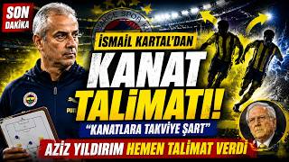 🚨 İSMAİL KARTAL'DAN TRANSFER TALİMATI! AZİZ YILDIRIM HEMEN HAREKETE GEÇTİ