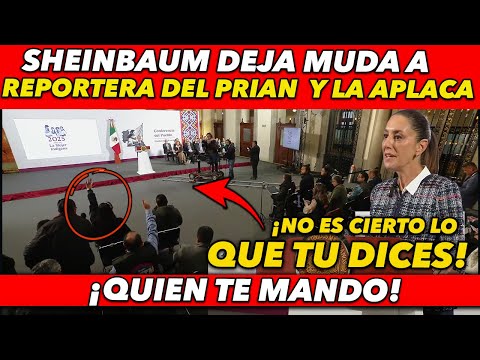 TIENES QUE VERLO! MIRA COMO LA PRESIDENTA DEJA MUDA A REPORTERA DEL PRIAN EN PLENA MAÑANERA