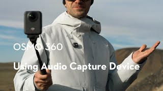 Osmo 360｜Using Audio Capture Device