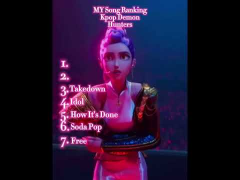 MY Song Ranking for Kpop Demon Hunters!