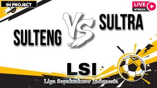 SULTENG VS SULTRA || REGU PUTRA LSI 2026 | WIL. III PULAU SULAWESI