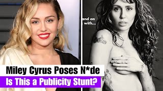 Miley Cyrus Poses Completely N*ked: Here's why