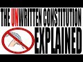 Exploring the UnWritten Constitution