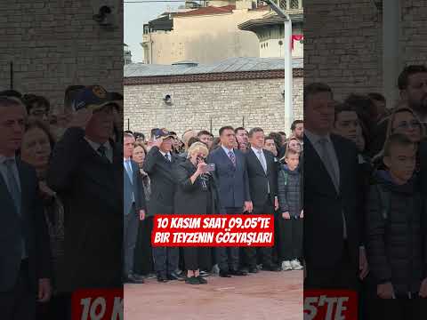 10 Kasım saat 09.05'te bir teyzenin gözyaşları