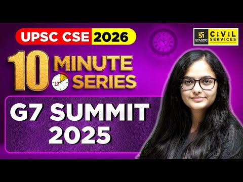 Target 71st BPSC | G7 Summit 2025 | 10 Minute Series | By Kirti Ma'am | UPSC Utkarsh