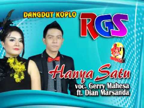 Hanya Satu-Gerry Mahesa feat Dian Marsanda-Dangdut Koplo-RGS